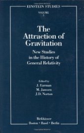 book The Attraction of Gravitation: New Studies in the History of General Relativity