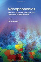 book Nanophononics: Thermal Generation, Transport, and Conversion at the Nanoscale