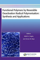 book Functional Polymers by Reversible Deactivation Radical Polymerisation: Synthesis and Applications