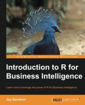 book Introduction to R for business intelligence : learn how to leverage the power of R for business intelligence