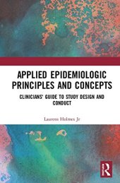 book Applied Epidemiologic Principles and Concepts: Clinicians' Guide to Study Design and Conduct