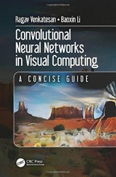 book Convolutional Neural Networks in Visual Computing: A Concise Guide