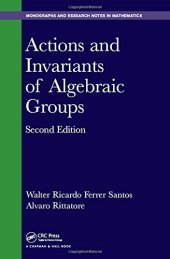 book Actions and Invariants of Algebraic Groups, Second Edition