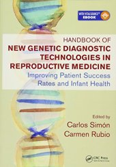 book Handbook of New Genetic Diagnostic Technologies in Reproductive Medicine: Improving Patient Success Rates and Infant Health