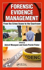 book Forensic Evidence Management: From the Crime Scene to the Courtroom