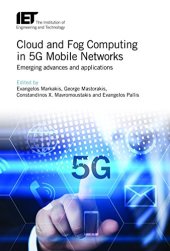 book Cloud and Fog Computing in 5G Mobile Networks: Emerging Advances and Applications