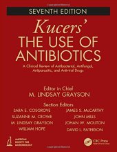 book Kucers' The Use of Antibiotics: A Clinical Review of Antibacterial, Antifungal, Antiparasitic, and Antiviral Drugs, Seventh Edition - Three Volume Set