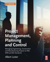 book Project Management, Planning and Control, Seventh Edition: Managing Engineering, Construction and Manufacturing Projects to PMI, APM and BSI Standards