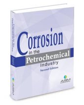 book Corrosion in the Petrochemical Industry, Second Edition