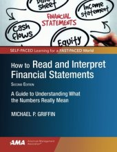 book How to Read and Interpret Financial Statements: A Guide to Understanding What the Numbers Really Mean