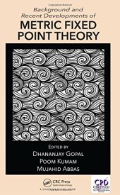 book Background and Recent Developments of Metric Fixed Point Theory