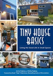 book Tiny House Basics: Living the Good Life in Small Spaces