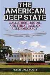 book The American deep state : Wall Street, big oil, and the attack on U.S. democracy