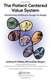 book The Patient Centered Value System: Transforming Healthcare through Co-Design