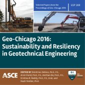 book Geo-Chicago 2016 : Sustainability and Resiliency in Geotechnical Engineering