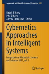 book Cybernetics Approaches in Intelligent Systems : Computational Methods in Systems and Software 2017, vol. 1