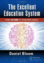 book The Excellent Education System: Using Six Sigma to Transform Schools