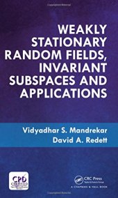 book Weakly Stationary Random Fields, Invariant Subspaces and Applications