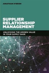 book Supplier Relationship Management: Unlocking the Hidden Value in Your Supply Base