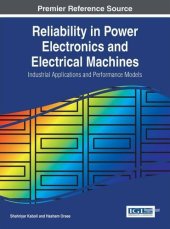 book Reliability in Power Electronics and Electrical Machines: Industrial Applications and Performance Models