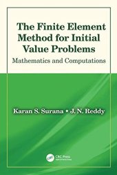 book The Finite Element Method for Initial Value Problems: Mathematics and Computations