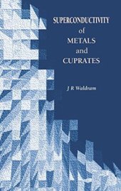 book Superconductivity of Metals and Cuprates