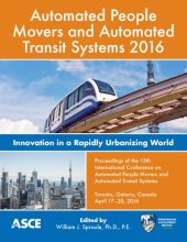 book Automated People Movers and Automated Transit Systems 2016 : innovation in a rapidly urbanizing world : proceedings of the 15th International Conference, April 17-20, 2016, Toronto, Ontario, Canada