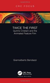 book Twice the First: Quirino Cristiani and the Animated Feature Film