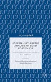 book  Modern Multi-Factor Analysis of Bond Portfolios: Critical Implications for Hedging and Investing