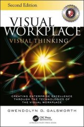 book Visual Workplace Visual Thinking: Creating Enterprise Excellence Through the Technologies of the Visual Workplace, Second Edition