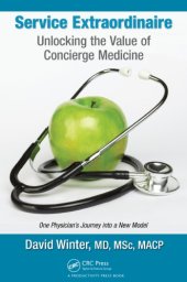 book Service Extraordinaire : Unlocking the Value of Concierge Medicine