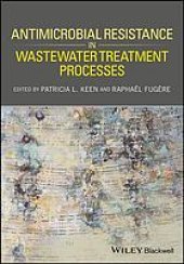 book Antimicrobial resistance in wastewater treatment processes