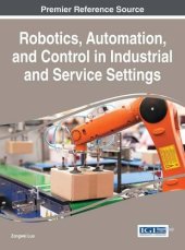 book Robotics, Automation, and Control in Industrial and Service Settings