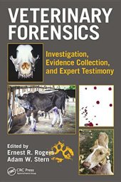 book Veterinary Forensics: Investigation, Evidence Collection, and Expert Testimony