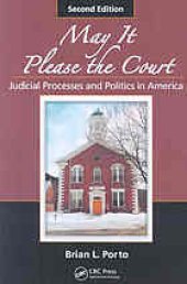 book May it please the court : judicial processes and politics in America