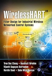 book WirelessHART™: Filter Design for Industrial Wireless Networked Control Systems