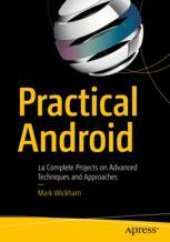 book  Practical Android: 14 Complete Projects on Advanced Techniques and Approaches