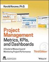 book Project management metrics, KPIs, and dashboards : a guide to measuring and monitoring project performance