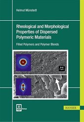 book Rheological and Morphological Properties of Dispersed Polymeric Materials: Filled Polymers and Polymer Blends