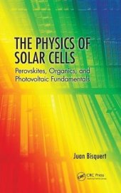 book The Physics of Solar Cells: Perovskites, Organics, and Photovoltaic Fundamentals