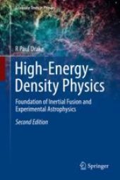 book  High-Energy-Density Physics: Foundation of Inertial Fusion and Experimental Astrophysics