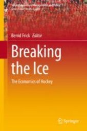 book  Breaking the Ice: The Economics of Hockey