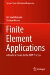 book  Finite Element Applications: A Practical Guide to the FEM Process