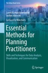 book  Essential Methods for Planning Practitioners : Skills and Techniques for Data Analysis, Visualization, and Communication