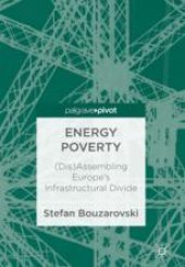 book  Energy Poverty: (Dis)Assembling Europe's Infrastructural Divide