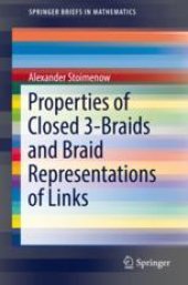 book  Properties of Closed 3-Braids and Braid Representations of Links 