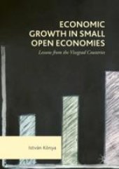 book  Economic Growth in Small Open Economies: Lessons from the Visegrad Countries