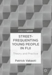 book  Street-Frequenting Young People in Fiji: Theory and Practice