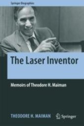 book  The Laser Inventor: Memoirs of Theodore H. Maiman