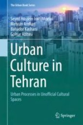 book Urban Culture in Tehran: Urban Processes in Unofficial Cultural Spaces